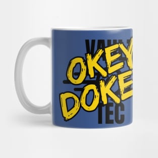 Okey Dokey! Mug